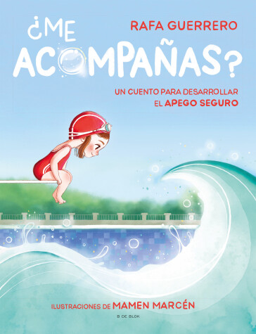 Book cover for ¿Me acompañas? Un cuento para desarrollar el apego seguro / Can You Come with Me ? A Story to Develop a Healthy Bond