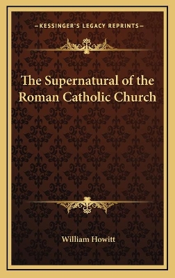 Book cover for The Supernatural of the Roman Catholic Church