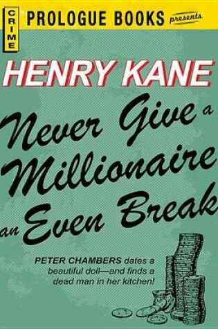 Cover of Never Give a Millionaire an Even Break