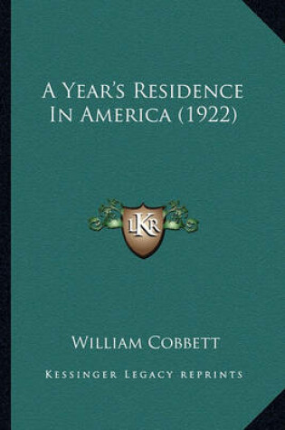 Cover of A Year's Residence in America (1922) a Year's Residence in America (1922)