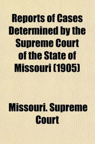 Cover of Reports of Cases Determined by the Supreme Court of the State of Missouri (Volume 187)