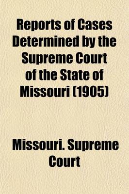 Book cover for Reports of Cases Determined by the Supreme Court of the State of Missouri (Volume 187)