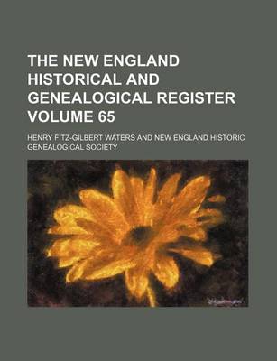 Book cover for The New England Historical and Genealogical Register Volume 65