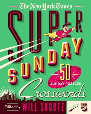 Book cover for The New York Times Super Sunday Crosswords Volume 5