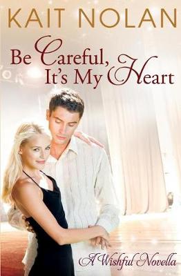 Book cover for Be Careful, It's My Heart