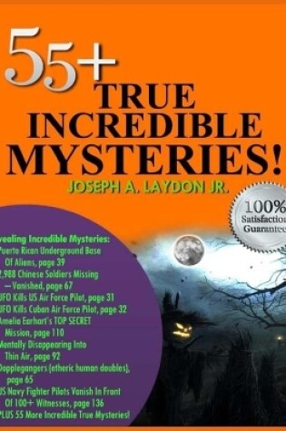 Cover of 55+ True Incredible Mysteries!