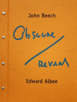 Book cover for John Beech & Edward Albee: Obscure-Reveal