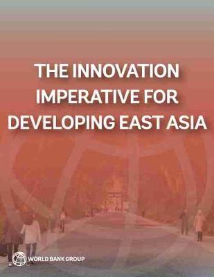 Book cover for The innovation imperative for developing east Asia