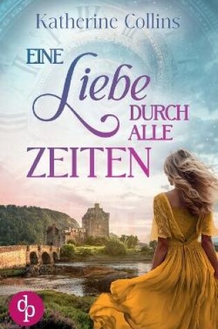 Cover of Eine Liebe durch alle Zeiten