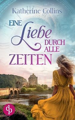 Book cover for Eine Liebe durch alle Zeiten