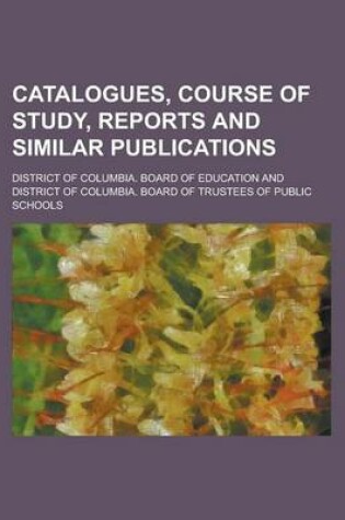 Cover of Catalogues, Course of Study, Reports and Similar Publications