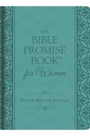 Cover of Bible Promise Book for Women Prayer Edition Journal