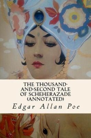 Cover of The Thousand-and-Second Tale of Scheherazade (annotated)