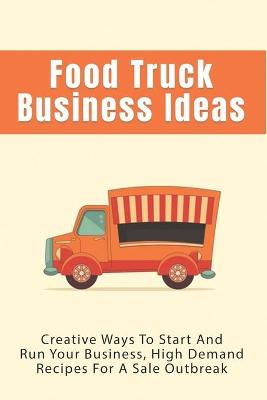 Book cover for Food Truck Business Ideas