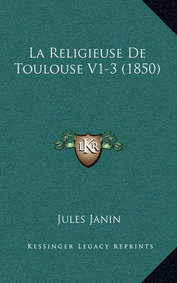 Book cover for La Religieuse de Toulouse V1-3 (1850)