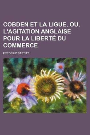 Cover of Agitation Anglaise Pour La Liberte Du Commerce