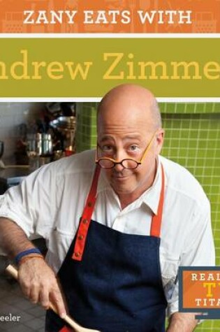 Cover of Zany Eats with Andrew Zimmern