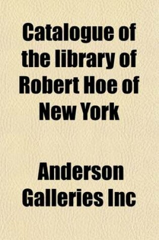 Cover of Library of Robert Hoe (Volume 1)