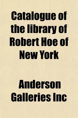 Book cover for Library of Robert Hoe (Volume 1)