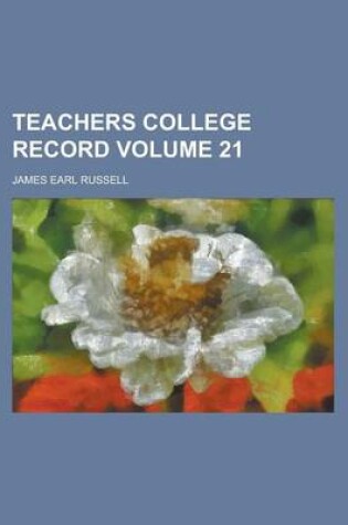 Cover of Teachers College Record Volume 21