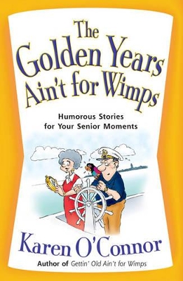 Book cover for The Golden Years Ain't for Wimps