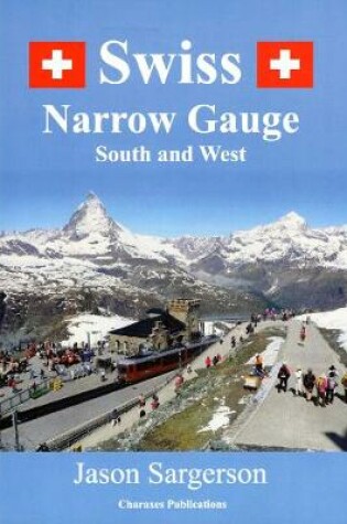 Cover of Swiss Narrow Gauge South and West