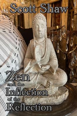 Book cover for Zen and the Inflection of the Reflection