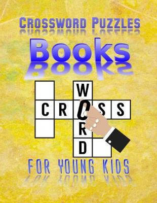 Book cover for Crossword Puzzle Books For Young Kids