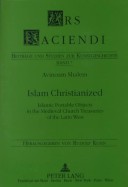 Book cover for Islam Christianized