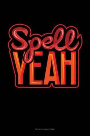 Cover of Spell Yeah