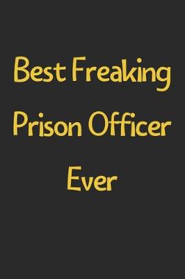 Book cover for Best Freaking Prison Officer Ever