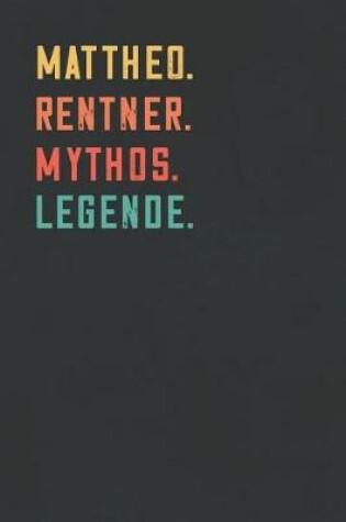 Cover of Mattheo. Rentner. Mythos. Legende.