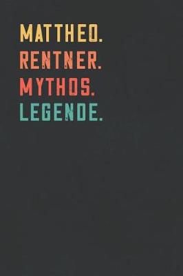 Book cover for Mattheo. Rentner. Mythos. Legende.