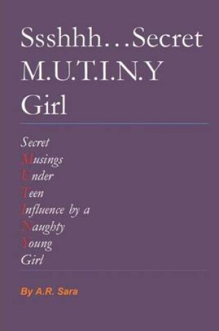 Cover of Ssshhh...Secret M.U.T.I.N.y Girl