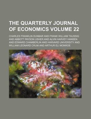 Book cover for The Quarterly Journal of Economics Volume 22