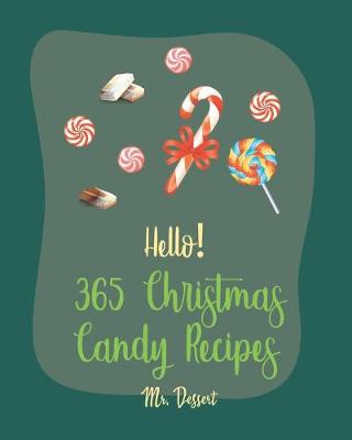 Book cover for Hello! 365 Christmas Candy Recipes
