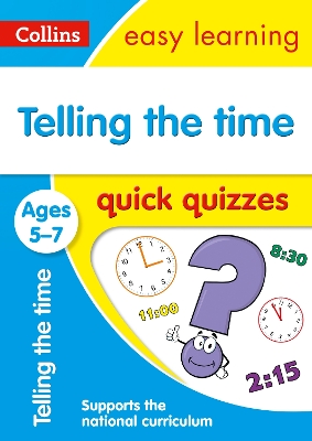 Book cover for Telling the Time Quick Quizzes Ages 5-7