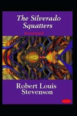 Cover of The Silverado Squatters-Classic Edition(Annotated)