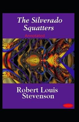 Book cover for The Silverado Squatters-Classic Edition(Annotated)