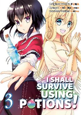 Book cover for I Shall Survive Using Potions (Manga) Volume 3