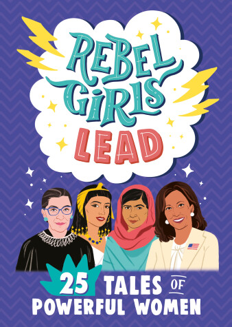 Book cover for Rebel Girls Lead: 25 Tales of Powerful Women