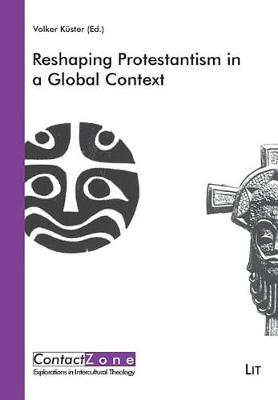 Cover of Reshaping Protestantism in a Global Context