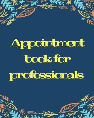 Book cover for Appointment Book for Professionals