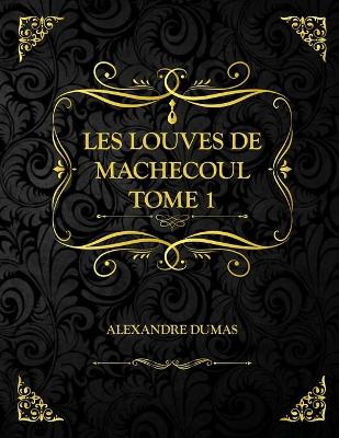 Book cover for Les louves de Machecoul Tome 1