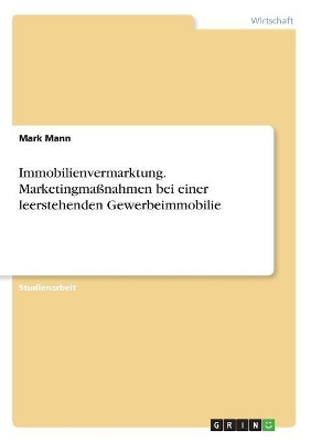 Book cover for Immobilienvermarktung. Marketingmaßnahmen bei einer leerstehenden Gewerbeimmobilie