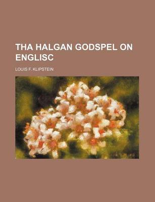 Book cover for Tha Halgan Godspel on Englisc