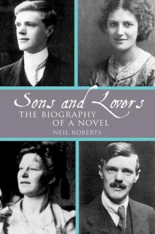 Cover of Sons and Lovers: The Biography of a Novel