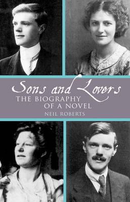 Cover of Sons and Lovers: The Biography of a Novel
