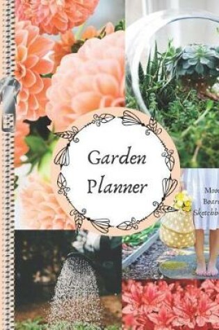 Cover of Garden Planner Mood Board Sketchbook