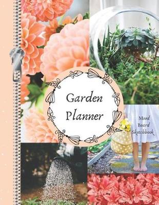 Book cover for Garden Planner Mood Board Sketchbook